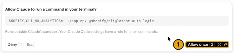 Claude asking Allow Claude to run a command in your terminal?, with the command that signs you in to Shopify, and Deny and Allow once, marked 1.